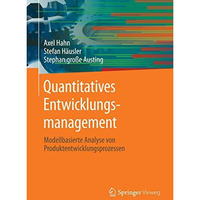 Quantitatives Entwicklungsmanagement: Modellbasierte Analyse von Produktentwickl [Hardcover]