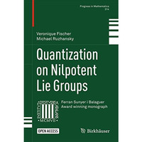 Quantization on Nilpotent Lie Groups [Hardcover]