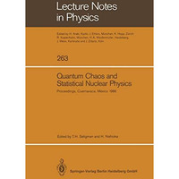 Quantum Chaos and Statistical Nuclear Physics: Proceedings of the 2nd Internatio [Paperback]