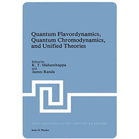 Quantum Flavordynamics, Quantum Chromodynamics, and Unified Theories [Paperback]