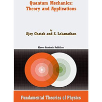 Quantum Mechanics: Theory and Applications [Hardcover]