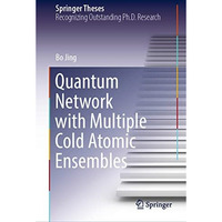 Quantum Network with Multiple Cold Atomic Ensembles [Hardcover]