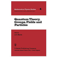 Quantum Theory, Groups, Fields and Particles [Paperback]