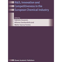 R&D, Innovation and Competitiveness in the European Chemical Industry [Paperback]