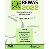 REWAS 2022: Developing Tomorrows Technical Cycles (Volume I) [Paperback]