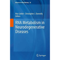 RNA Metabolism in Neurodegenerative Diseases [Hardcover]