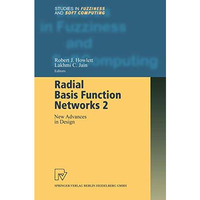 Radial Basis Function Networks 2: New Advances in Design [Paperback]