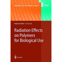 Radiation Effects on Polymers for Biological Use [Paperback]