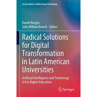 Radical Solutions for Digital Transformation in Latin American Universities: Art [Paperback]