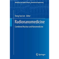 Radionanomedicine: Combined Nuclear and Nanomedicine [Hardcover]