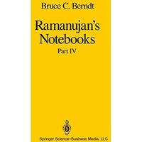 Ramanujans Notebooks: Part IV [Paperback]