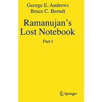 Ramanujan's Lost Notebook: Part I [Hardcover]