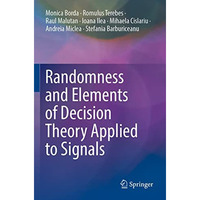 Randomness and Elements of Decision Theory Applied to Signals [Paperback]