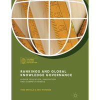 Rankings and Global Knowledge Governance: Higher Education, Innovation and Compe [Paperback]