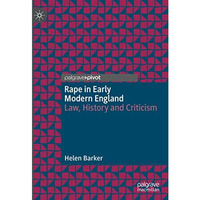 Rape in Early Modern England: Law, History and Criticism [Hardcover]