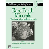 Rare Earth Minerals: Chemistry, Origin and Ore Deposits [Paperback]