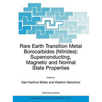 Rare Earth Transition Metal Borocarbides (Nitrides): Superconducting, Magnetic a [Hardcover]