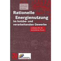 Rationelle Energienutzung im holzbe- und verarbeitenden Gewerbe: Leitfaden f?r d [Paperback]