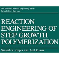 Reaction Engineering of Step Growth Polymerization [Paperback]