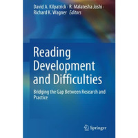 Reading Development and Difficulties: Bridging the Gap Between Research and Prac [Hardcover]