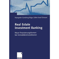 Real Estate Investment Banking: Neue Finanzierungsformen bei Immobilieninvestiti [Paperback]