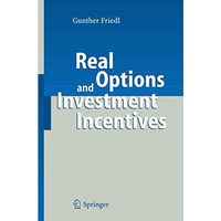 Real Options and Investment Incentives [Hardcover]