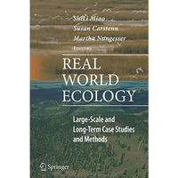 Real World Ecology: Large-Scale and Long-Term Case Studies and Methods [Paperback]