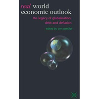 Real World Economic Outlook: The Legacy of Globalization: Debt and Deflation [Hardcover]