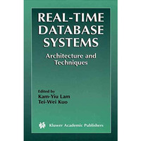 Real-Time Database Systems: Architecture and Techniques [Paperback]