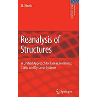 Reanalysis of Structures: A Unified Approach for Linear, Nonlinear, Static and D [Hardcover]