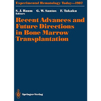 Recent Advances and Future Directions in Bone Marrow Transplantation: Proceeding [Paperback]