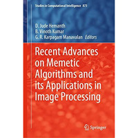 Recent Advances on Memetic Algorithms and its Applications in Image Processing [Hardcover]