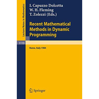 Recent Mathematical Methods in Dynamic Programming: Proceedings of the Conferenc [Paperback]