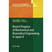 Recent Progress of Biochemical and Biomedical Engineering in Japan II [Paperback]