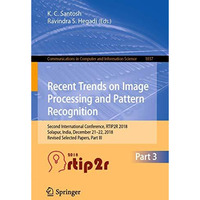 Recent Trends in Image Processing and Pattern Recognition: Second International  [Paperback]