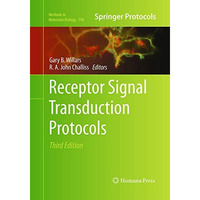 Receptor Signal Transduction Protocols: Third Edition [Paperback]