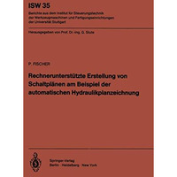 Rechnerunterst?tzte Erstellung von Schaltpl?nen am Beispiel der automatischen Hy [Paperback]