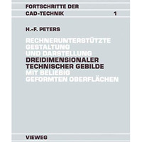 Rechnerunterst?tzte Gestaltung und Darstellung Dreidimensionaler technischer Geb [Paperback]