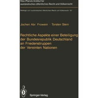 Rechtliche Aspekte einer Beteiligung der Bundesrepublik Deutschland an Friedenst [Paperback]