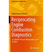 Reciprocating Engine Combustion Diagnostics: In-Cylinder Pressure Measurement an [Paperback]