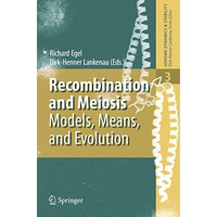 Recombination and Meiosis: Models, Means, and Evolution [Hardcover]