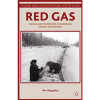 Red Gas: Russia and the Origins of European Energy Dependence [Hardcover]