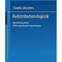 Redistributionslogistik: Optimierung durch Mehrwegtransportverpackungen [Paperback]