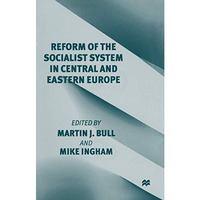 Reform of the Socialist System in Central and Eastern Europe [Paperback]