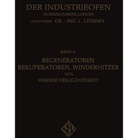 Regeneratoren Rekuperatoren, Winderhitzer: Die W?rmer?ckgewinnung in Industriell [Paperback]