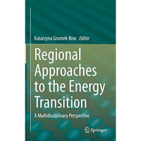 Regional Approaches to the Energy Transition: A Multidisciplinary Perspective [Hardcover]