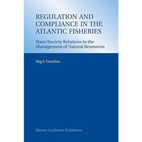 Regulation and Compliance in the Atlantic Fisheries: State/Society Relations in  [Paperback]