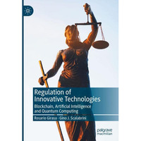 Regulation of Innovative Technologies: Blockchain, Artificial Intelligence and Q [Hardcover]