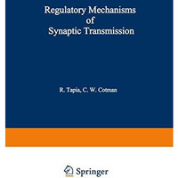 Regulatory Mechanisms of Synaptic Transmission [Paperback]