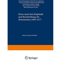 Reise nach dem Kaplande und Beschreibung der Hottentotten 16691677: Neu Herausg [Paperback]